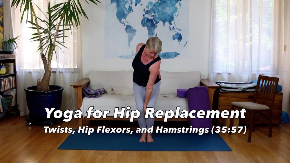 Hip Replacement Healing with Yoga A Safe Postop Asana Practice