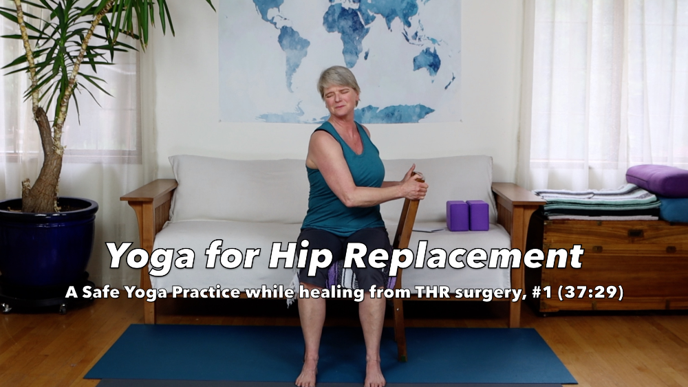 Yoga while healing from Total Hip Replacement Surgery: A safe post-op asana practice. Blog